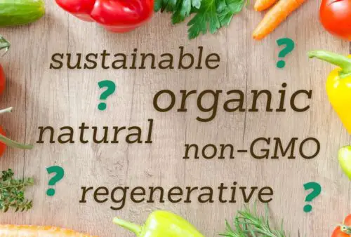 Sustainable, organic, regenerative, natural, non-GMO - defining labels